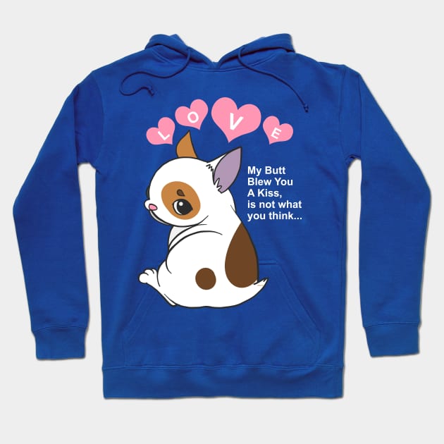 My Butt Blew You A Kiss Humor Dog Hoodie by creative